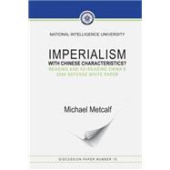 Imperialism With Chinese Characteristics?