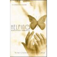 Helping Bereaved Parents: A Clinician's Guide