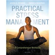 Practical Stress Management A Comprehensive Workbook