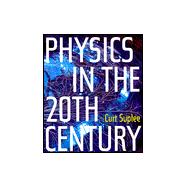 Physics in the 20th Century