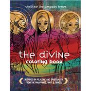 The Divine Coloring Book Inspired by folkore and spirituality from the Philippines, Haiti + Brazil