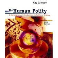 The Human Polity A Comparative Introduction to Political Science