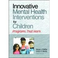 Innovative Mental Health Interventions for Children: Programs That Work