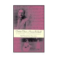 Charles Olson and Frances Boldereff : A Modern Correspondence