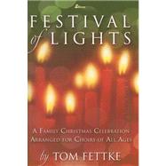 Festival of Lights : A Family Christmas Celebration Arranged for Choirs of All Ages