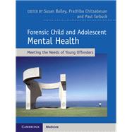 Forensic Child and Adolescent Mental Health