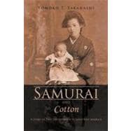 Samurai and Cotton: A Story of Two Life Journeys in Japan and America