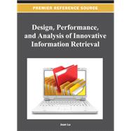 Design, Performance, and Analysis of Innovative Information Retrieval