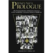 What's Past Is Prologue: The Personal Stories of Women in Science at the Vanderbilt University School of Medicine