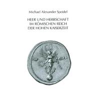 Heer Und Herrschaft Im Romischen Reich Der Hohen Kaiserzeit
