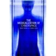 The Medicalization of Cyberspace