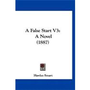 False Start V3 : A Novel (1887)
