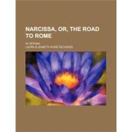 Narcissa, Or, the Road to Rome