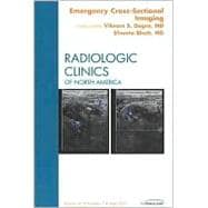 Emergency Cross Sectional Imaging : An Issue of Radiologic Clinics