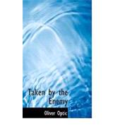Taken by the Enemy : The Blue and the Gray Series Book 1
