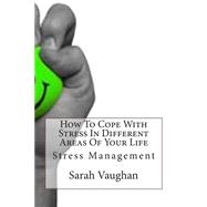 How to Cope With Stress in Different Areas of Your Life