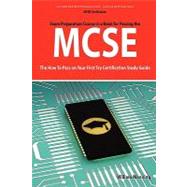 Mcse 70 : 290, 291, 293 and 294 Exams Certification Exam Preparation Course in a Book for Passing the MCSE Exam - the How to Pass on Your First Try Certification Study Guide