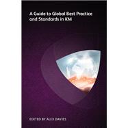 A Guide to Global Best Practice and Standards in KM