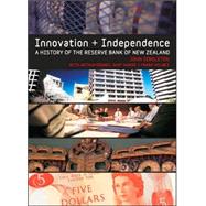 Innovation and Independence The Reserve Bank of New Zealand