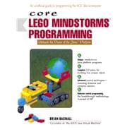 Core LEGO MINDSTORMS Programming Unleash the Power of the Java Platform