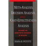Meta-Analysis, Decision Analysis, and Cost-Effectiveness Analysis Methods for Quantitative Synthesis in Medicine