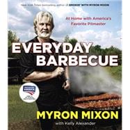 Everyday Barbecue At Home with America's Favorite Pitmaster: A Cookbook