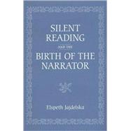 Silent Reading and the Birth of the Narrator
