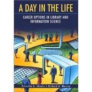 A Day in the Life: Career Options in Library and Information Science,9781591583646