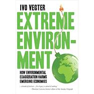 Extreme Environment: How Environmental Exaggeration Harms Emerging Economies