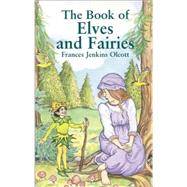 The Book of Elves and Fairies