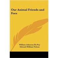 Our Animal Friends And Foes