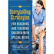 Storytelling Strategies for Reaching and Teaching Children With Special Needs