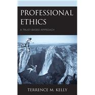 Professional Ethics A Trust-Based Approach