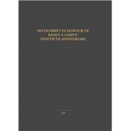 Festschrift in Honour of Raoul F. Camus' Ninetieth Anniversary