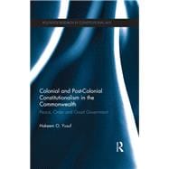 Colonial and Post-colonial Constitutionalism in the Commonwealth: Peace, Order and Good Government