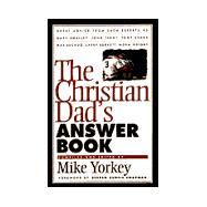 The Christian Dad's Answer Book,9780781433648