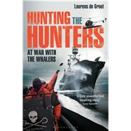 Hunting the Hunters At war with the whalers