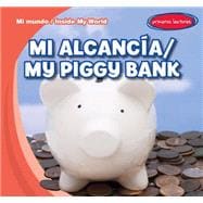 Mi Alcancía /My Piggy Bank