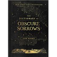 The Dictionary of Obscure Sorrows