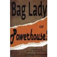 Baglady or Powerhouse?: A Roadmap for Midlife (Boomer) Women