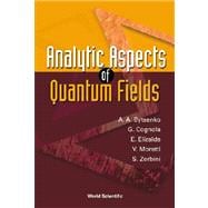 Analytic Aspects of Quantum Fields