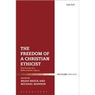 The Freedom of a Christian Ethicist