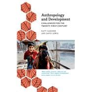 Anthropology and Development Challenges for the Twenty-First Century