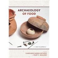 Archaeology of Food An Encyclopedia