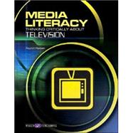 Media Literacy: Thinking Critically About Television
