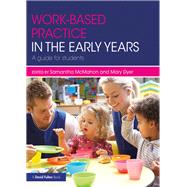 Work-based Practice in the Early Years: A guide for students