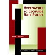 Approaches to Exchange Rate Policy Choices for Developing and Transition Economies