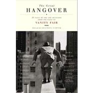 The Great Hangover: 21 Tales of the New Recession from the Pages of Vanity Fair