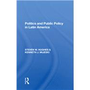 Politics And Public Policy In Latin America