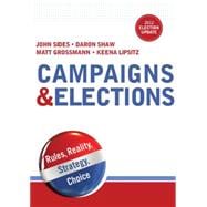 Campaigns & Elections Rules, Reality, Strategy, Choice